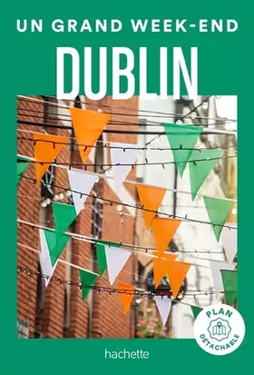 Couverture du produit · Dublin Guide Un Grand Week-end