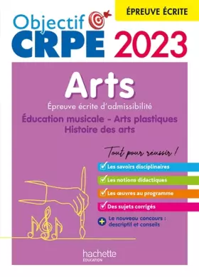 Couverture du produit · Objectif CRPE 2023 - Arts - Epreuve écrite d'admissibilité