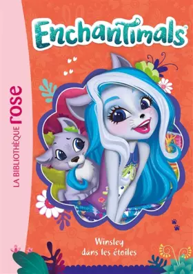 Couverture du produit · Enchantimals 11 - Winsley dans les étoiles