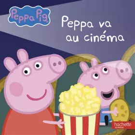 Couverture du produit · Peppa Pig - Peppa va au cinéma