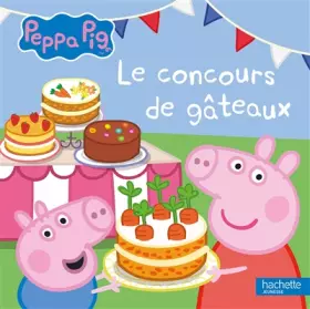 Couverture du produit · Peppa Pig - Le concours de gâteaux