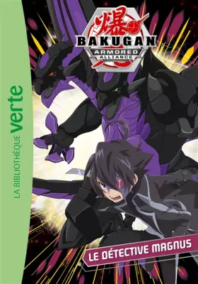 Couverture du produit · Bakugan 07 - Le détective Magnus