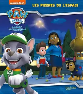 Couverture du produit · Pat' Patrouille - Les pierres de l'espace
