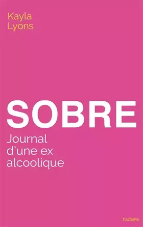 Couverture du produit · Sobre: Journal d'une ex alcoolique