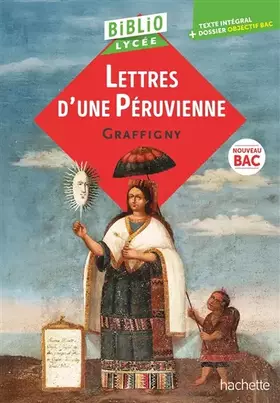 Couverture du produit · BiblioLycée - Lettres d'une Péruvienne, de Graffigny - BAC 2026