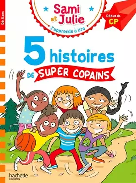 Couverture du produit · Sami et Julie Début de CP 5 histoires de super copains