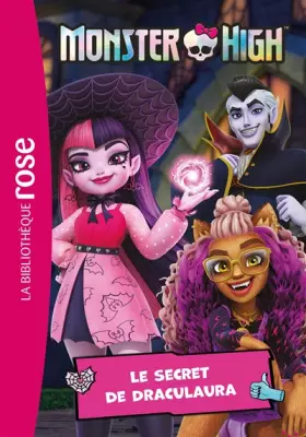 Couverture du produit · Monster High 02 - Le secret de Draculaura