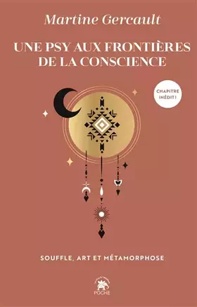 Couverture du produit · Une psy aux frontières de la conscience: SOUFFLE, ART ET MÉTAMORPHOSE