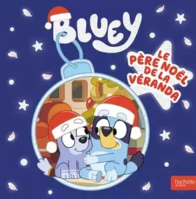 Couverture du produit · Bluey - Le Père Noël de la Véranda