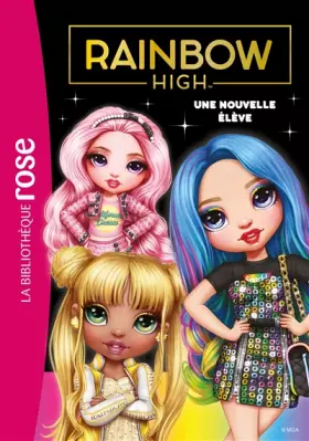 Couverture du produit · Rainbow High 03 - Une nouvelle élève