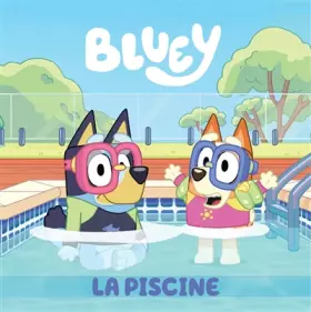 Couverture du produit · Bluey - La piscine