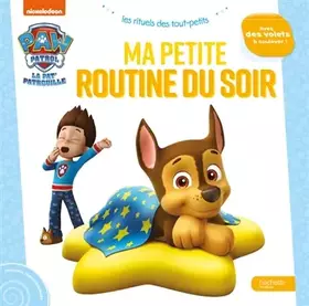 Couverture du produit · Pat' Patrouille - Ma petite routine du soir