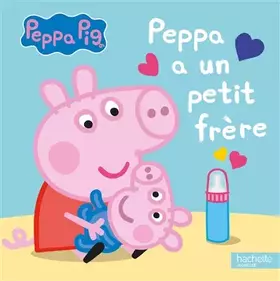 Couverture du produit · Peppa Pig - Peppa a un petit frère