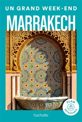 Couverture du produit · Marrakech Guide Un Grand Week-end