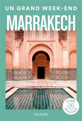 Couverture du produit · Marrakech Guide Un Grand Week-end