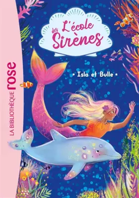 Couverture du produit · L'école des Sirènes 01 - Isla et Bulle