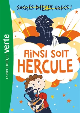 Couverture du produit · Sacrés dieux grecs ! 01 - Ainsi soit Hercule