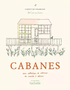 Couverture du produit · Cabanes: Une collection de cabanes du monde à colorier