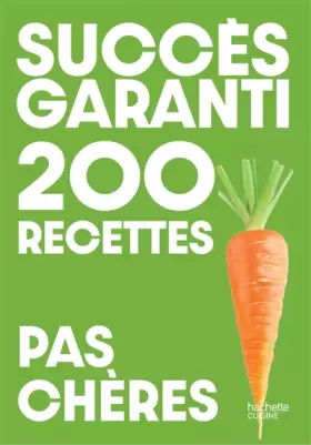 Couverture du produit · Succès garanti - 200 recettes pas chères