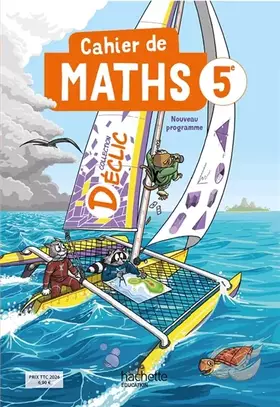 Couverture du produit · Cahier Déclic Maths 5e - Ed. 2026