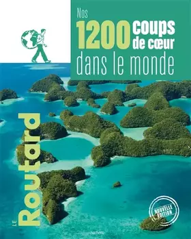 Couverture du produit · Nos 1200 coups de coeur dans le monde