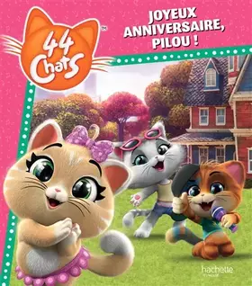 Couverture du produit · 44 Chats - Joyeux anniversaire, Pilou !