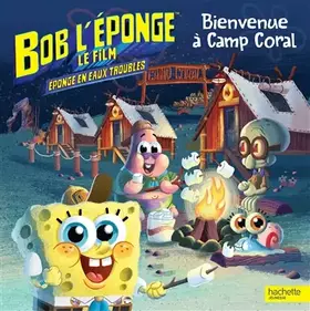 Couverture du produit · BOB L'EPONGE - Bienvenue à Camp Coral