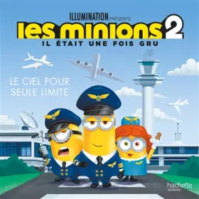 Couverture du produit · MINIONS 2 - Le ciel pour seule limite