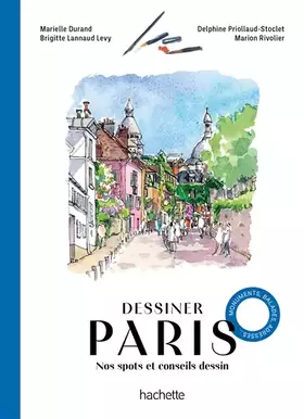 Couverture du produit · Dessiner Paris: Nos spots et conseils dessin