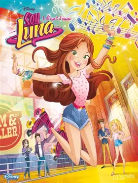 Couverture du produit · SOY LUNA TOME 1