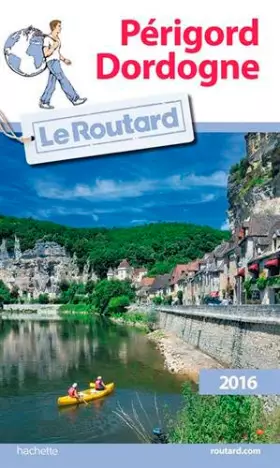 Couverture du produit · Guide du Routard Périgord, Dordogne 2016