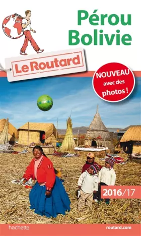 Couverture du produit · Guide du Routard Pérou, Bolivie 2016/17