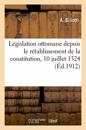 Couverture du produit · Législation ottomane depuis le rétablissement de la constitution