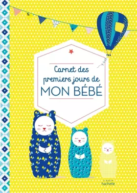 Couverture du produit · Carnet des premiers jours de mon bébé