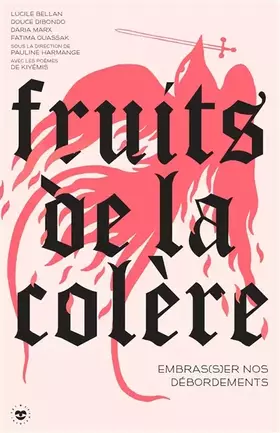 Couverture du produit · Fruits de la colère: Embras(s)er nos débordements