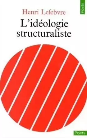 Couverture du produit · L'Idéologie structuraliste