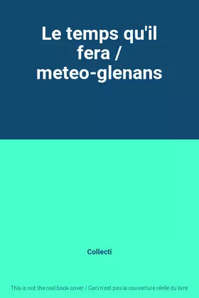 Couverture du produit · Le temps qu'il fera / meteo-glenans