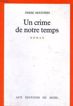 Couverture du produit · Un crime de notre temps / roman