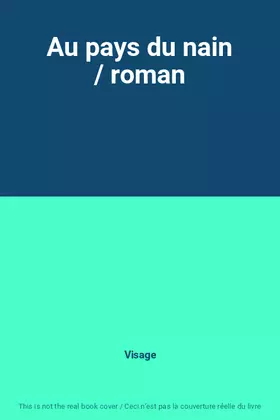 Couverture du produit · Au pays du nain / roman