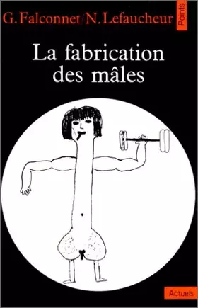 Couverture du produit · La Fabrication des mâles
