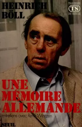 Couverture du produit · Une mémoire allemande : Entretiens avec René Wintzen