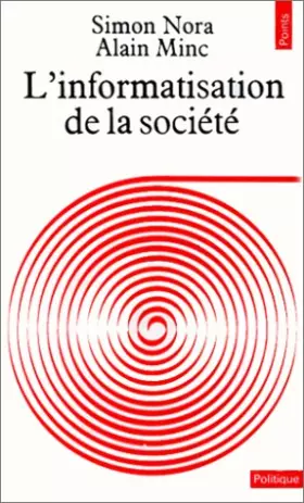 Couverture du produit · L'INFORMATISATION DE LA SOCIETE. Rapport à M. le Président de la République