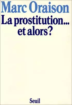 Couverture du produit · La Prostitution. et alors ?