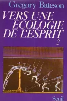 Couverture du produit · Vers une écologie de l'esprit, tome 2