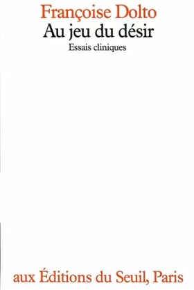 Couverture du produit · AU JEU DU DESIR. Essais clinique
