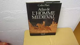 Couverture du produit · Atlas de l'homme médiéval