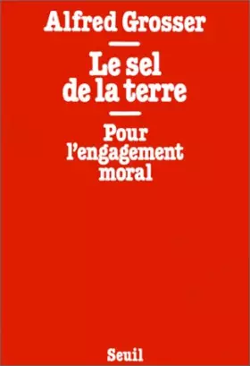 Couverture du produit · Le Sel de la terre : Pour l'engagement moral