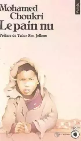 Couverture du produit · Le Pain nu : Récit autobiographique