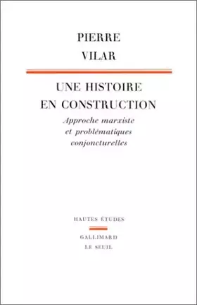 Couverture du produit · Une histoire en construction : Approche marxiste et problématiques conjoncturelles