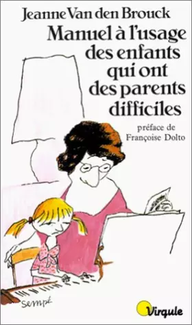 Couverture du produit · Manuel à l'usage des enfants qui ont des parents difficiles